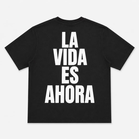 T-SHIRT LA VIDA ES AHORA