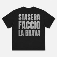T-SHIRT STAMPA STASERA FACCIO LA BRAVA